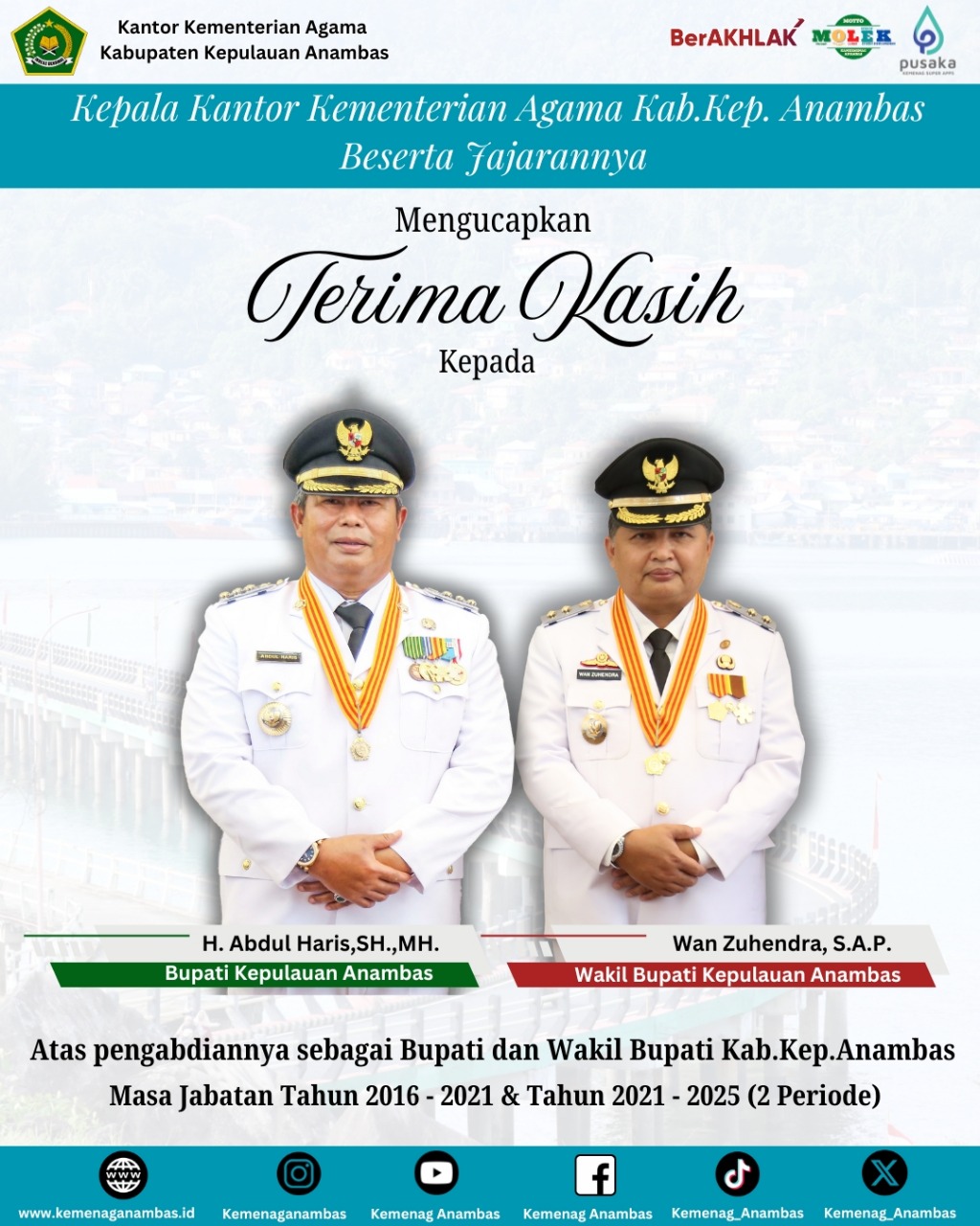 Kepala Kantor Kementerian Agama Kabupaten Kepulaun Anambas dan Jajaran Mengucapkan Terimakasih kepada H.Abdul Haris,S.,H.MH dan Wanzuhendra,S.A.P atas pengabdiannya sebagai Bupati dan Wakil Bupati Kep